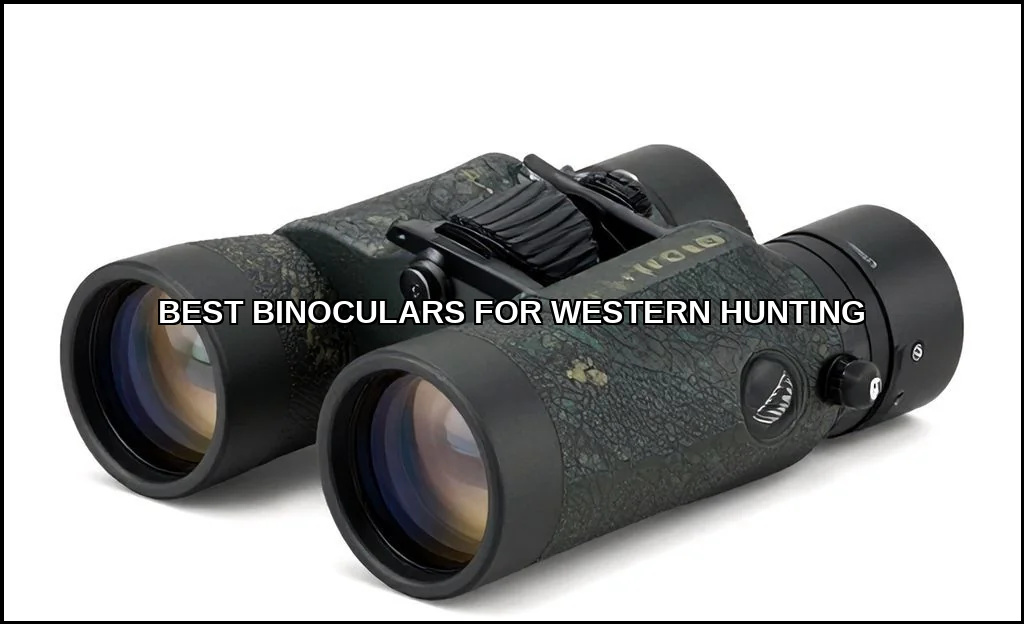 Best binoculars for western hunting