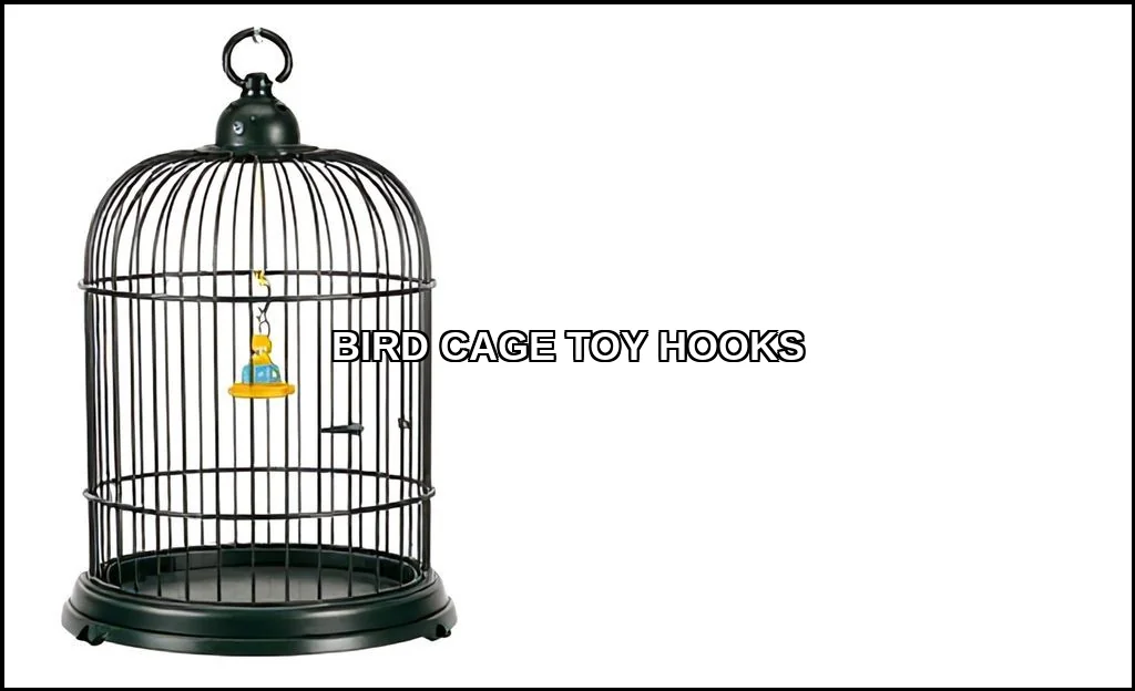 Bird cage toy hooks